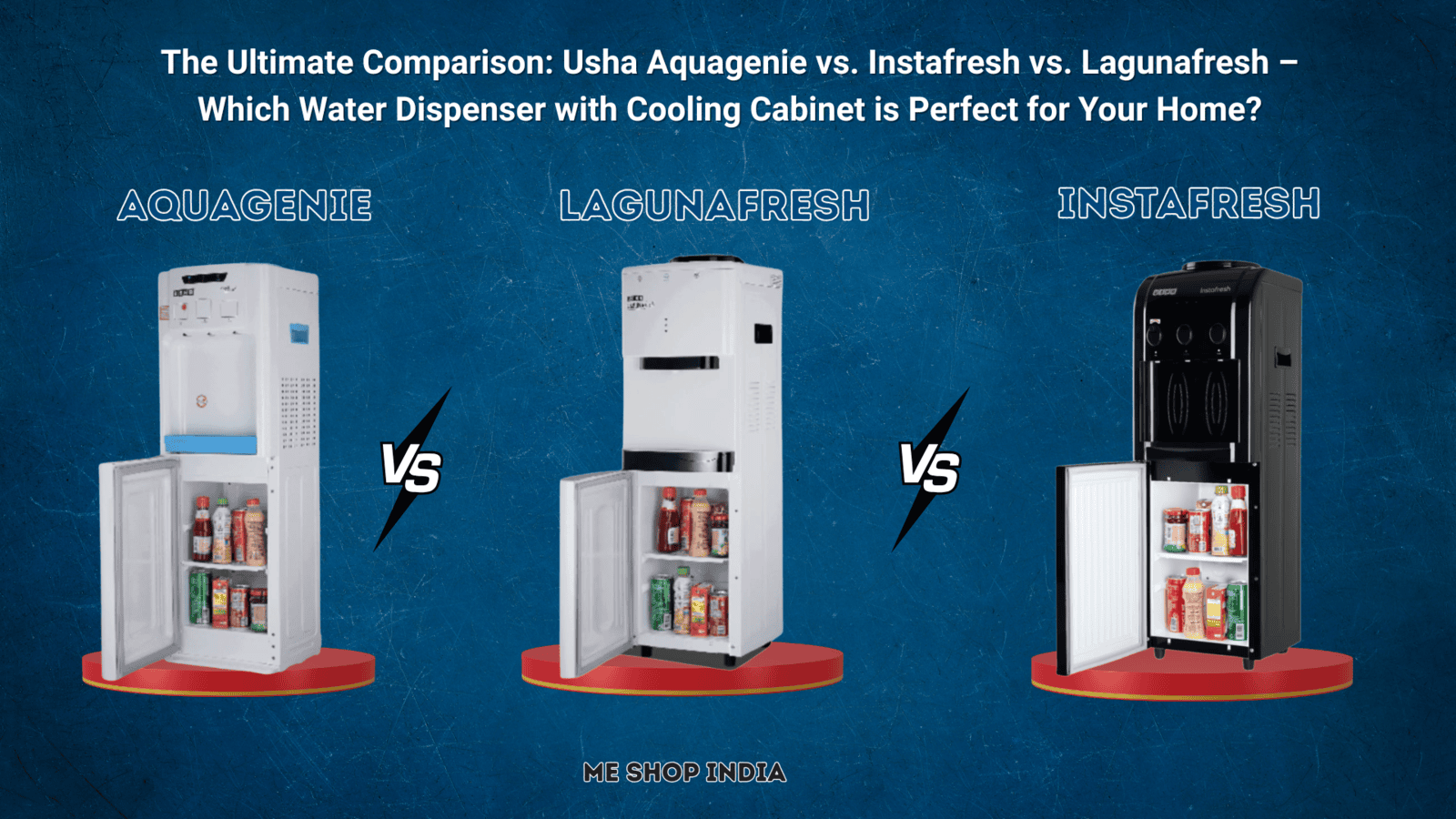 The Ultimate Comparison: Usha Aquagenie vs. Instafresh vs. Lagunafresh – Which Water Dispenser with Cooling Cabinet is Perfect for Your Home?